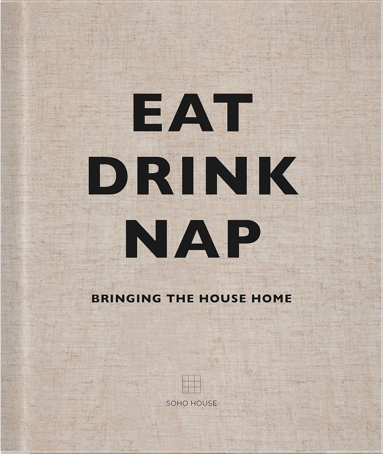 Eat Drink Nap Bringing the House Home