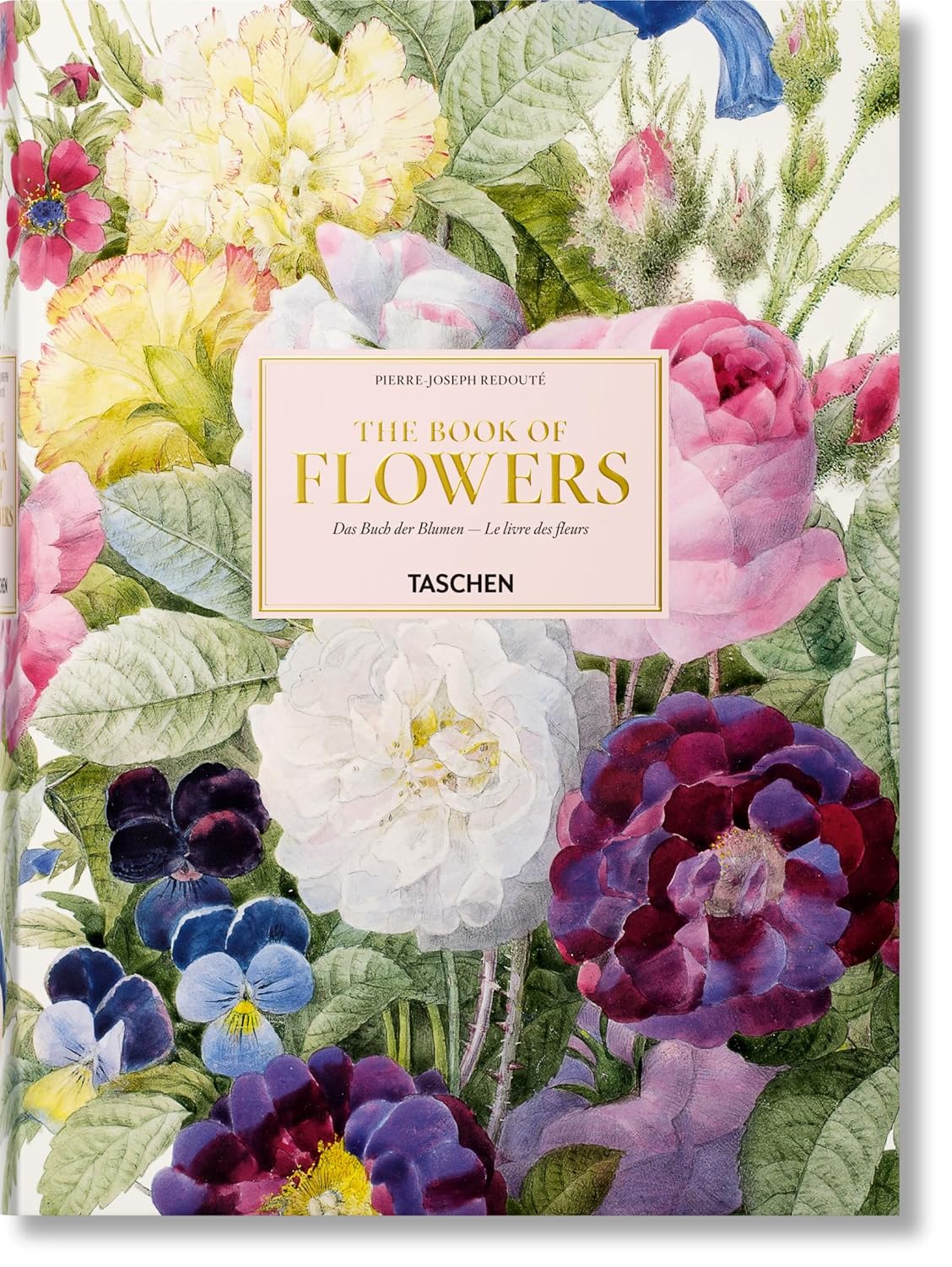 Redouté: The Book of Flowers / Das Buch de Blumen / Le livre des fleurs