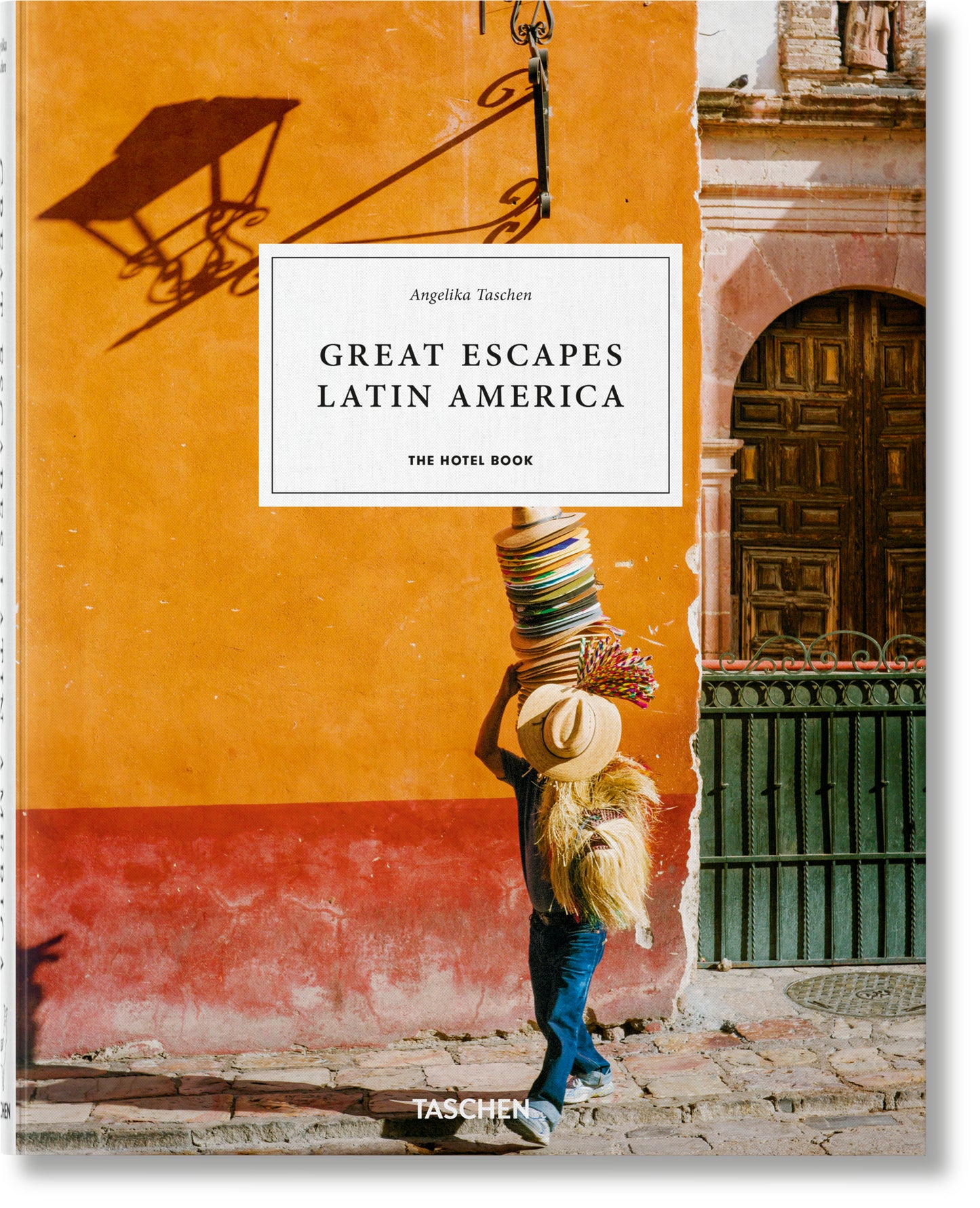 GREAT ESCAPES LATIN AMERICA. THE HOTEL BOOK.